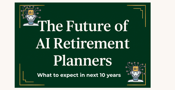 The Future of AI Retirement Planners